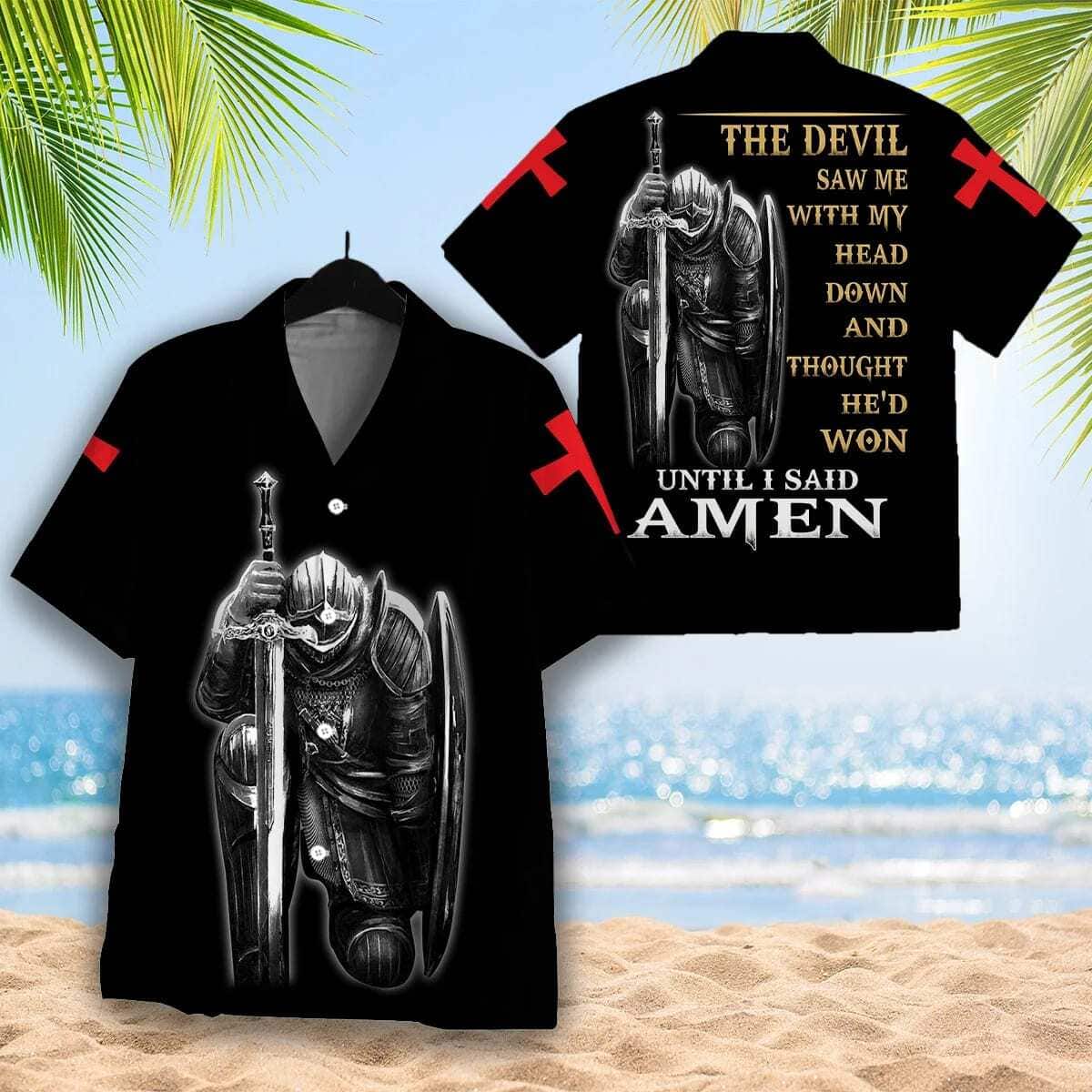 Christian The Devil Saw Me With My Head Down Christian Knight Until I Said Amen Hawaiian Shirt Christian The Devil Saw Me With My Head Down Christian Knight Until I Said Amen Hawaiian Shirt