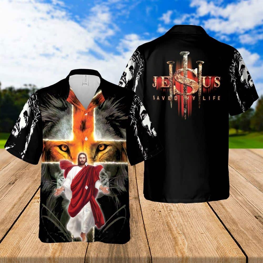 Jesus Saved My Life Lion Cross Religious Christian Hawaiian Shirt Jesus Saved My Life Lion Cross Religious Christian Hawaiian Shirt