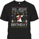 Christian Go Jesus It's Your Birthday Dabbing Christmas T-Shirt Christian Go Jesus It's Your Birthday Dabbing Christmas T-Shirt