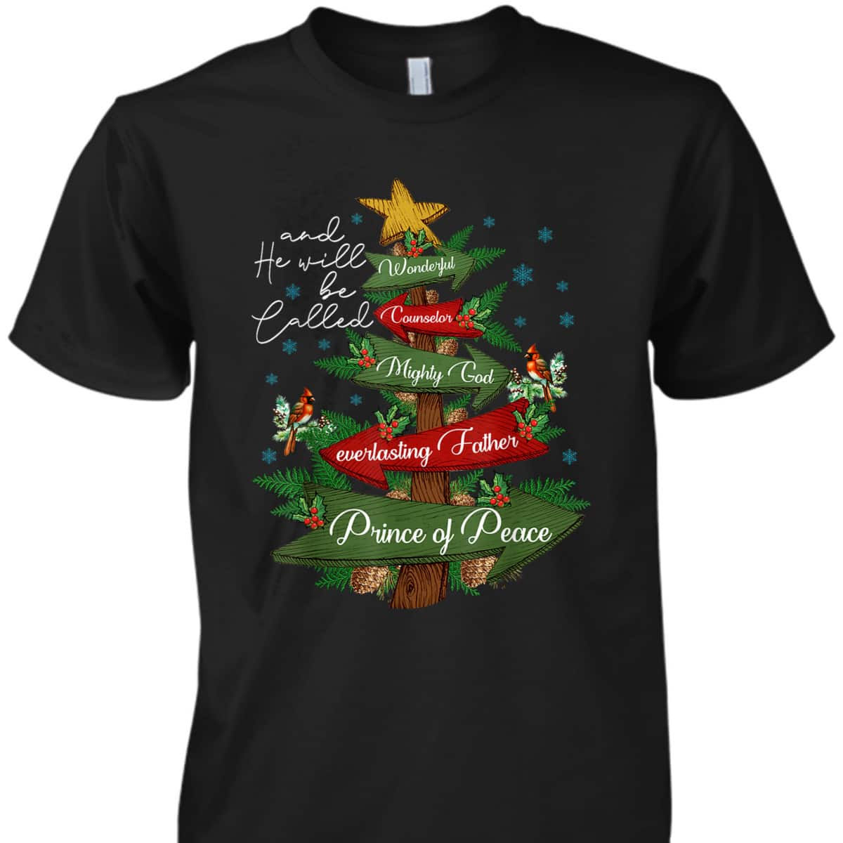Christian Christmas He Will Be Called Wonderful Counselor Prince Of Peace T-Shirt Christian Christmas He Will Be Called Wonderful Counselor Prince Of Peace T-Shirt