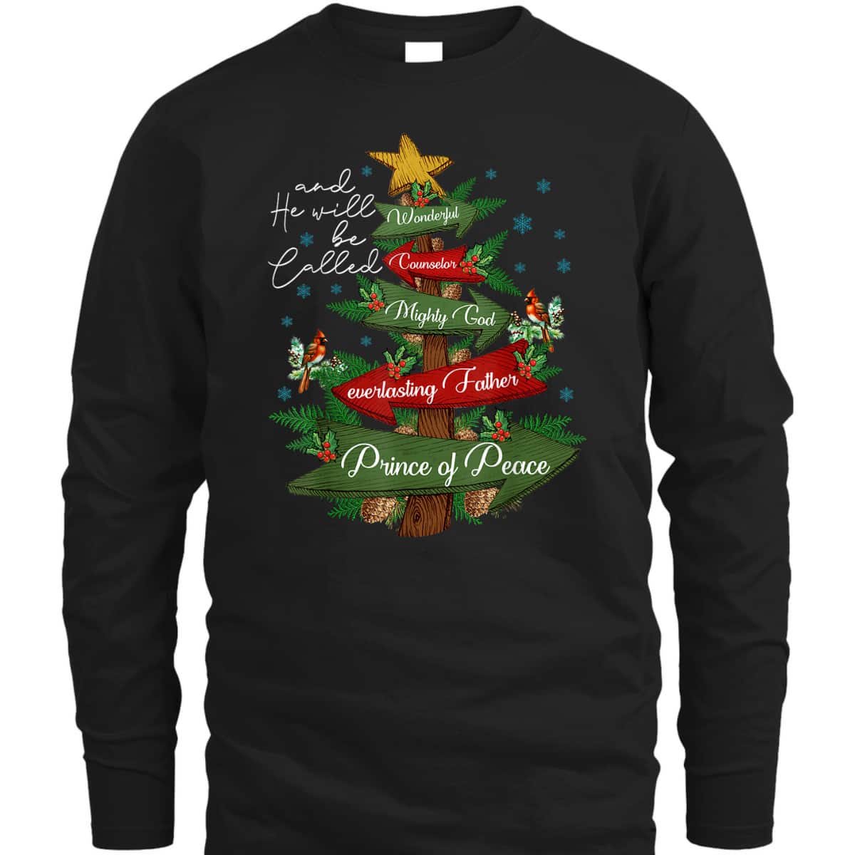 Christian Christmas He Will Be Called Wonderful Counselor Prince Of Peace T-Shirt Christian Christmas He Will Be Called Wonderful Counselor Prince Of Peace T-Shirt