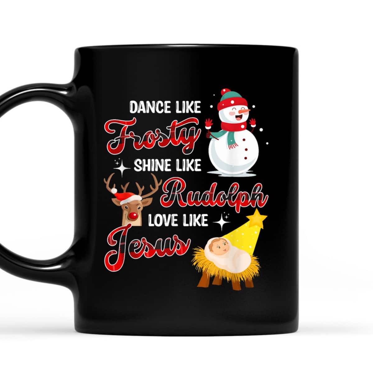 Snowman Christmas Dance Like Frosty Shine Like Rudolph Love Like Jesus Xmas T-Shirt Snowman Christmas Dance Like Frosty Shine Like Rudolph Love Like Jesus Xmas T-Shirt