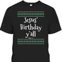 Christmas Bible Verse Luke 2:7 Jesus Birthday Y'all T-Shirt Christmas Bible Verse Luke 2:7 Jesus Birthday Y'all T-Shirt