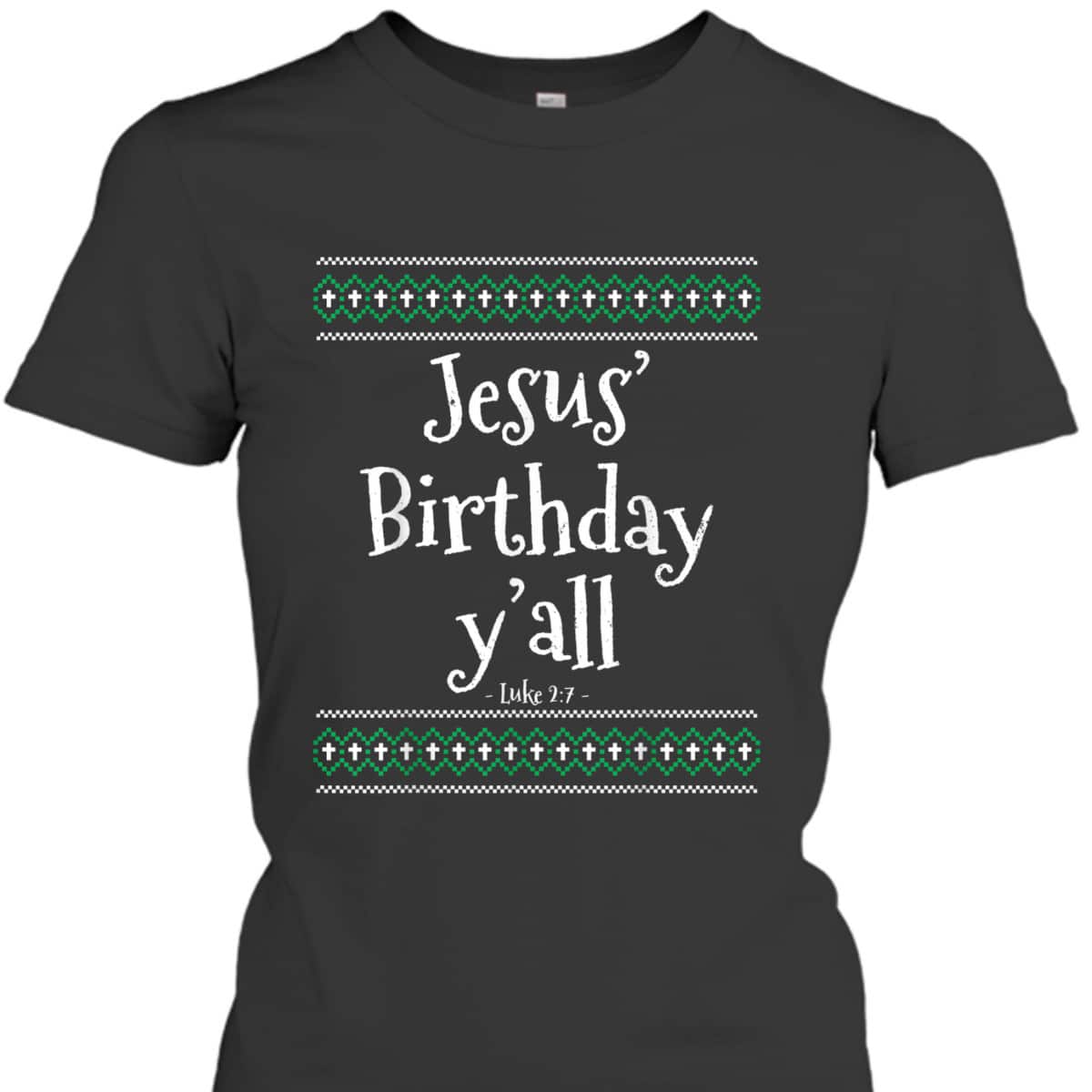 Christmas Bible Verse Luke 2:7 Jesus Birthday Y'all T-Shirt