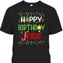 Happy Birthday Jesus Christmas Funny Pajama T-Shirt Happy Birthday Jesus Christmas Funny Pajama T-Shirt