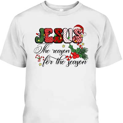 Christmas Xmas T-Shirt Jesus Is The Reason For The Season Christian
