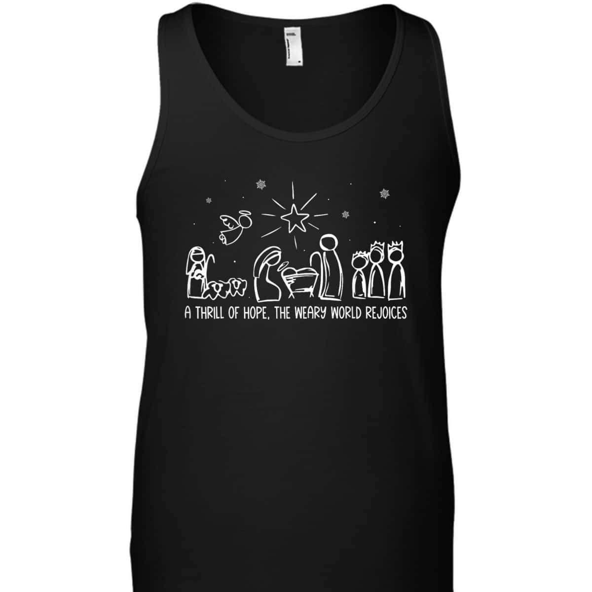 Thrill Of Hope Holy Night True Story Christmas Christian T-Shirt Thrill Of Hope Holy Night True Story Christmas Christian T-Shirt
