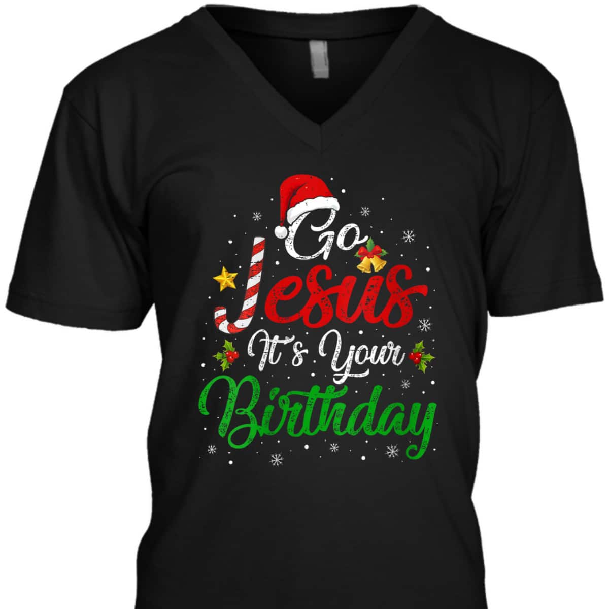 Go Jesus It's Your Birthday Christmas Funny T-Shirt Religious Go Jesus It's Your Birthday Christmas Funny T-Shirt Religious