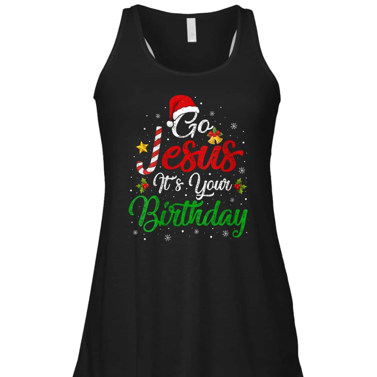 Go Jesus It's Your Birthday Christmas Funny T-Shirt Religious Go Jesus It's Your Birthday Christmas Funny T-Shirt Religious