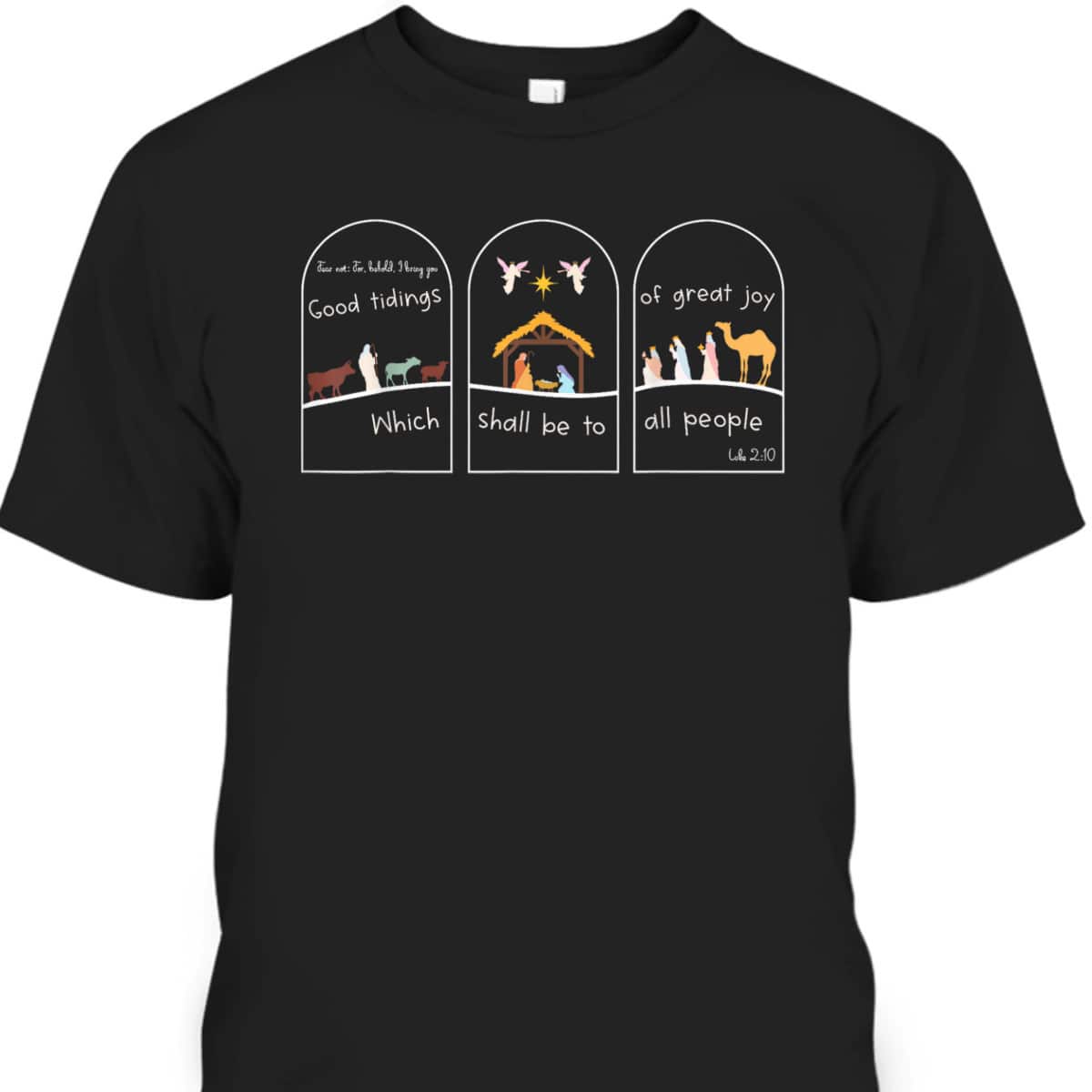 Good Tidings Great Joy Nativity Jesus Christmas Christian Bible Verse T-Shirt Good Tidings Great Joy Nativity Jesus Christmas Christian Bible Verse T-Shirt