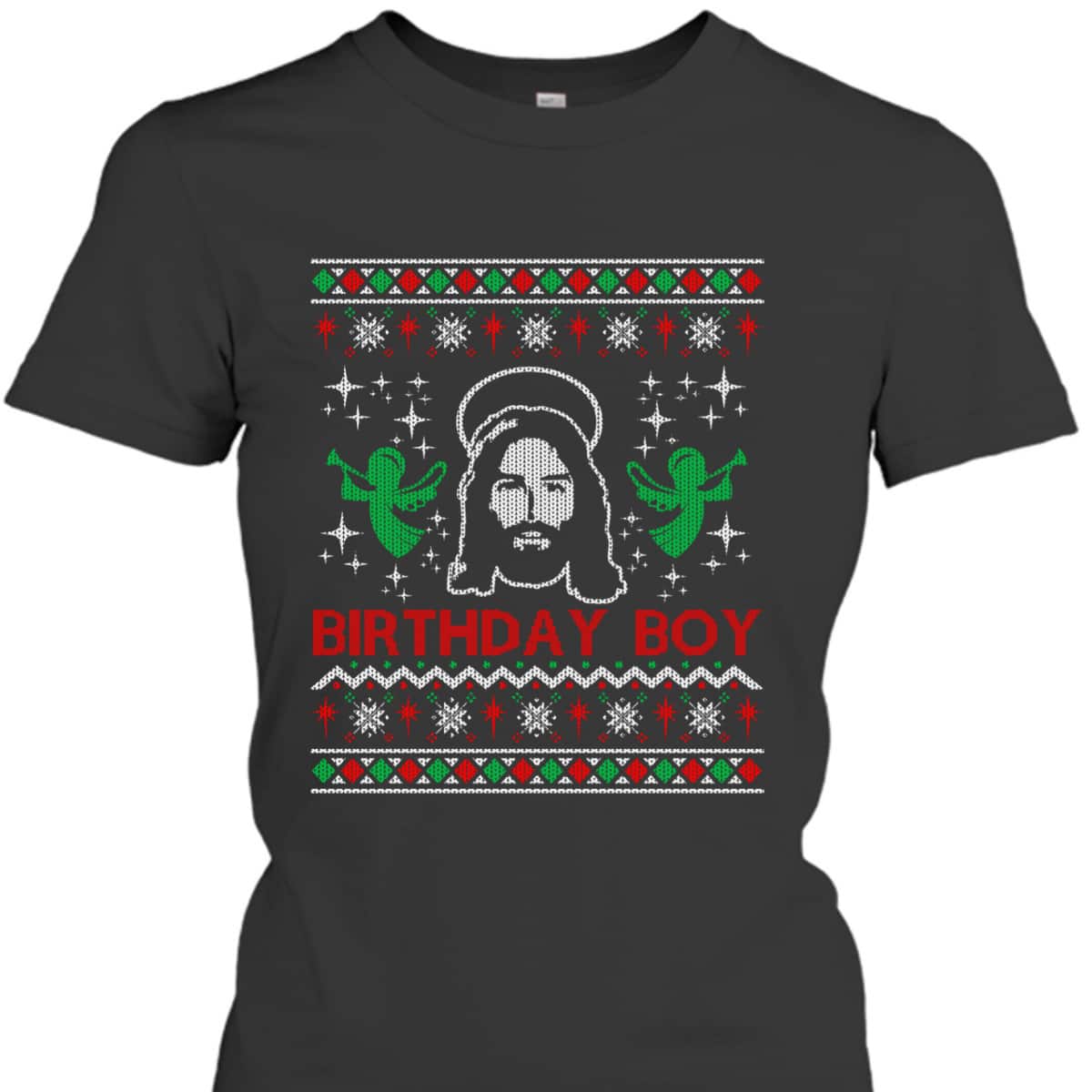 Jesus Birthday Boy Ugly Christmas Holiday Xmas T-Shirt Jesus Birthday Boy Ugly Christmas Holiday Xmas T-Shirt
