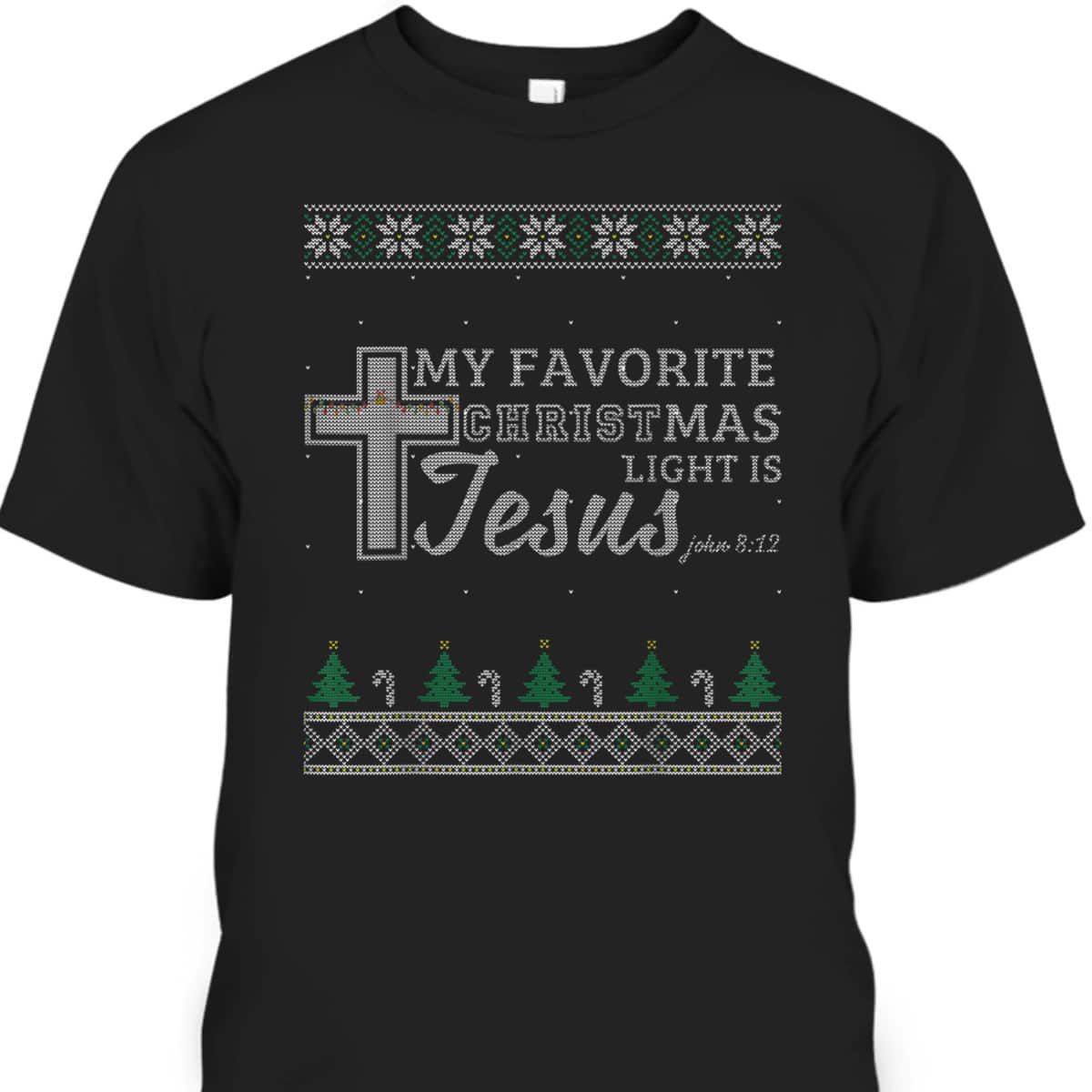 My Favorite Christmas Light Is Jesus Christian Bible Verse T-Shirt My Favorite Christmas Light Is Jesus Christian Bible Verse T-Shirt