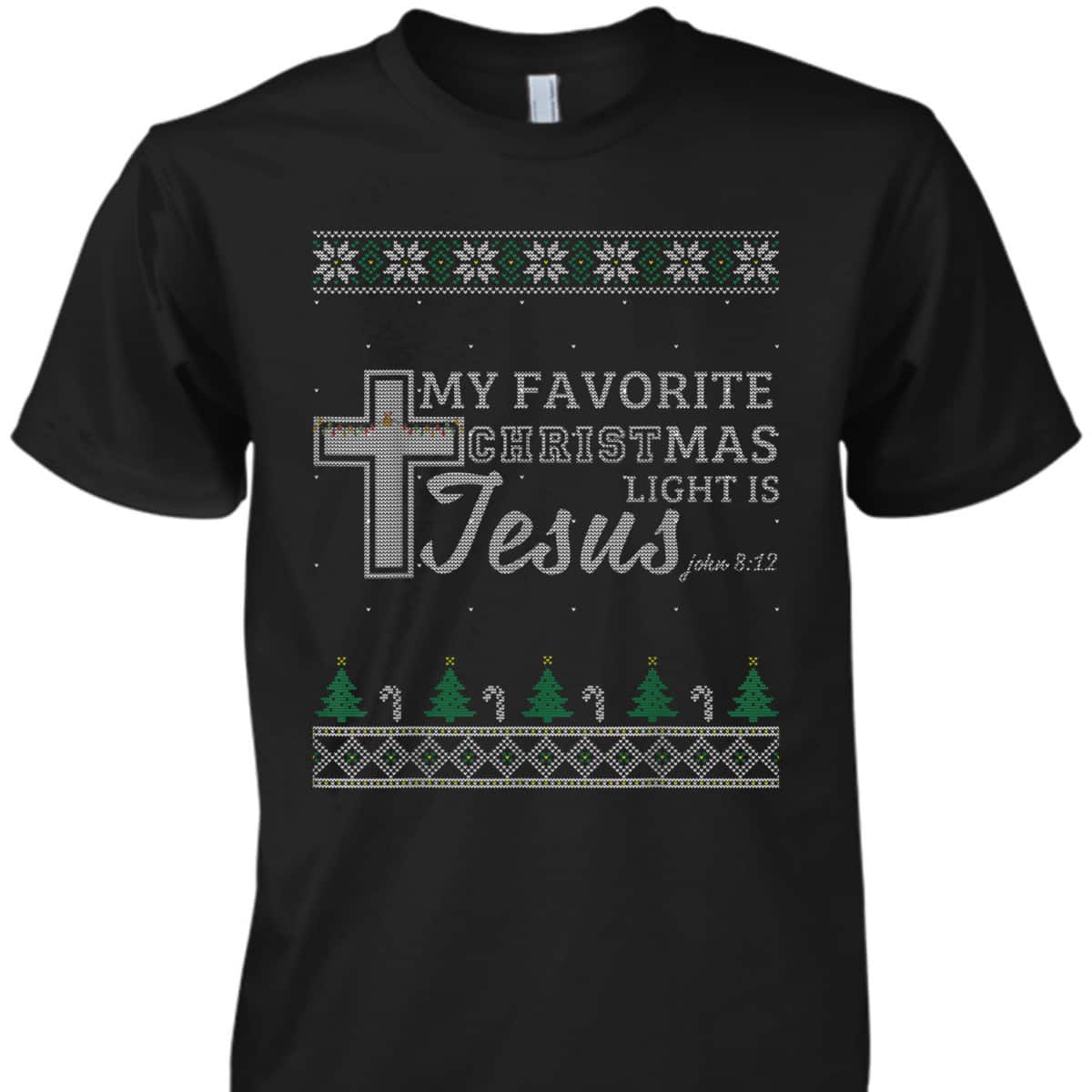My Favorite Christmas Light Is Jesus Christian Bible Verse T-Shirt My Favorite Christmas Light Is Jesus Christian Bible Verse T-Shirt