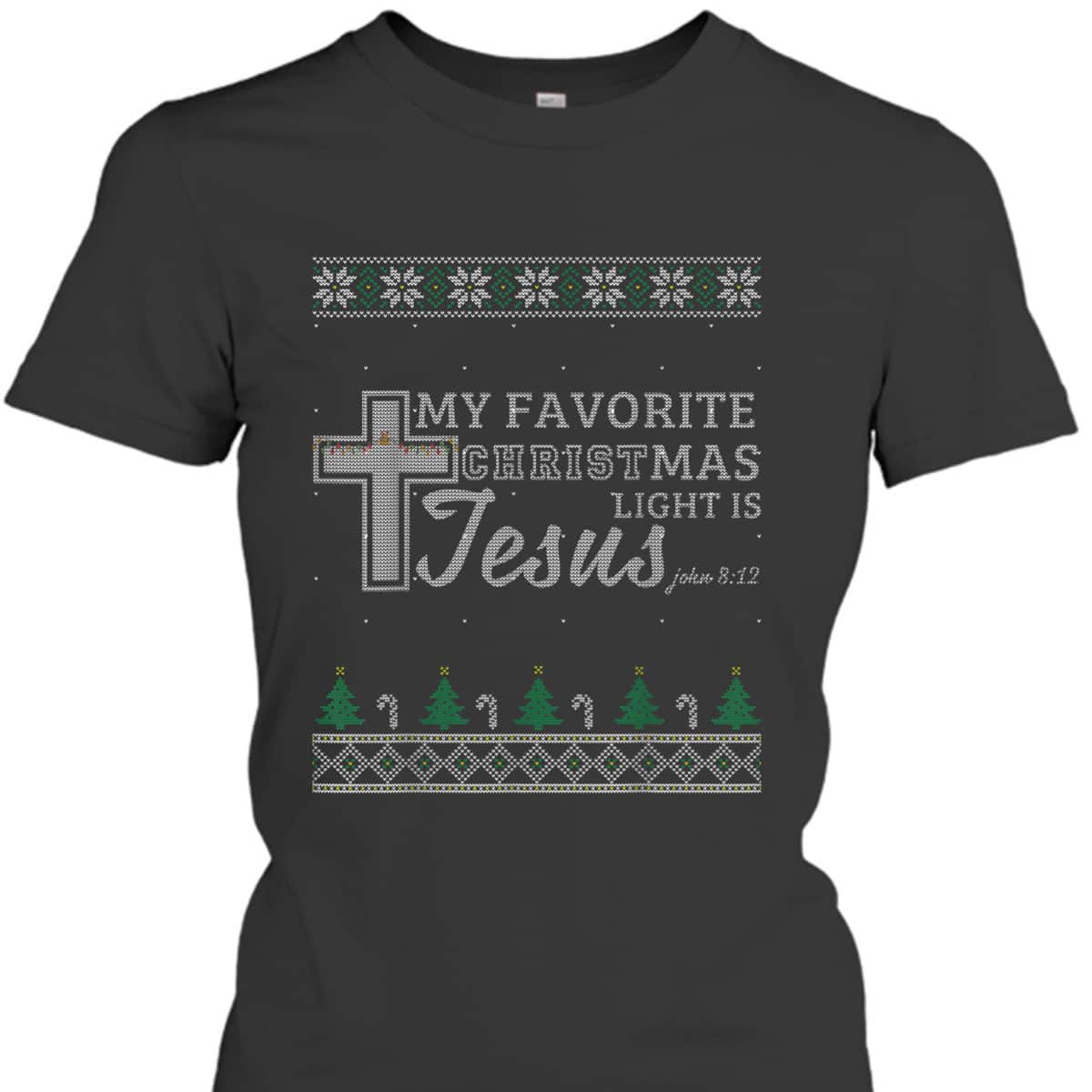 My Favorite Christmas Light Is Jesus Christian Bible Verse T-Shirt My Favorite Christmas Light Is Jesus Christian Bible Verse T-Shirt