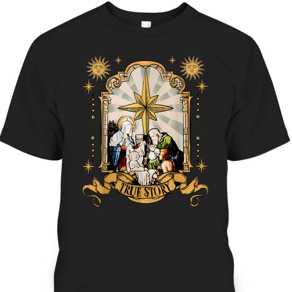 True Story Jesus Religious Nativity Christian Christmas Xmas T-Shirt True Story Jesus Religious Nativity Christian Christmas Xmas T-Shirt
