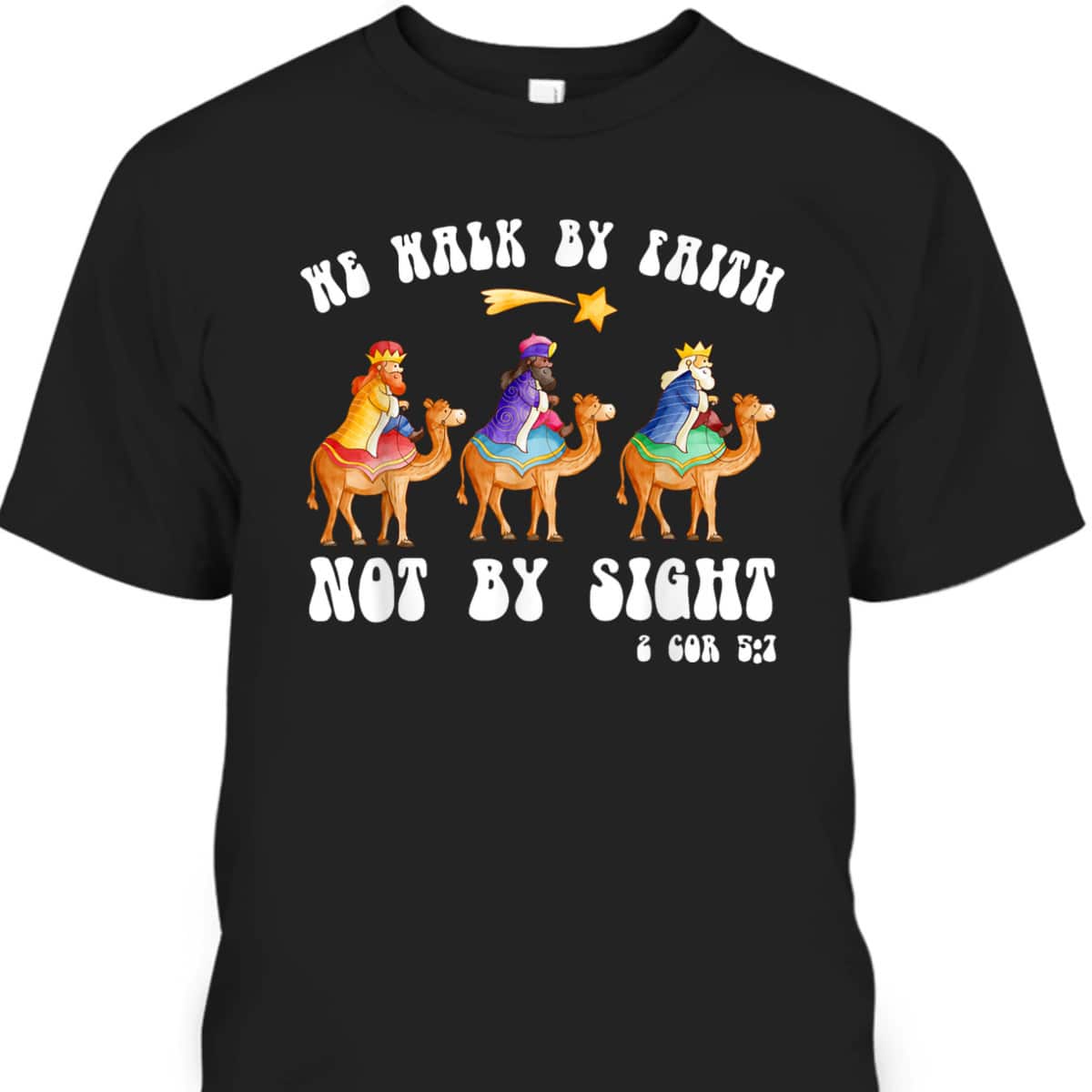 Christian Bible Christmas We Walk By Faith Not By Sight Bible Verse T-Shirt Christian Bible Christmas We Walk By Faith Not By Sight Bible Verse T-Shirt