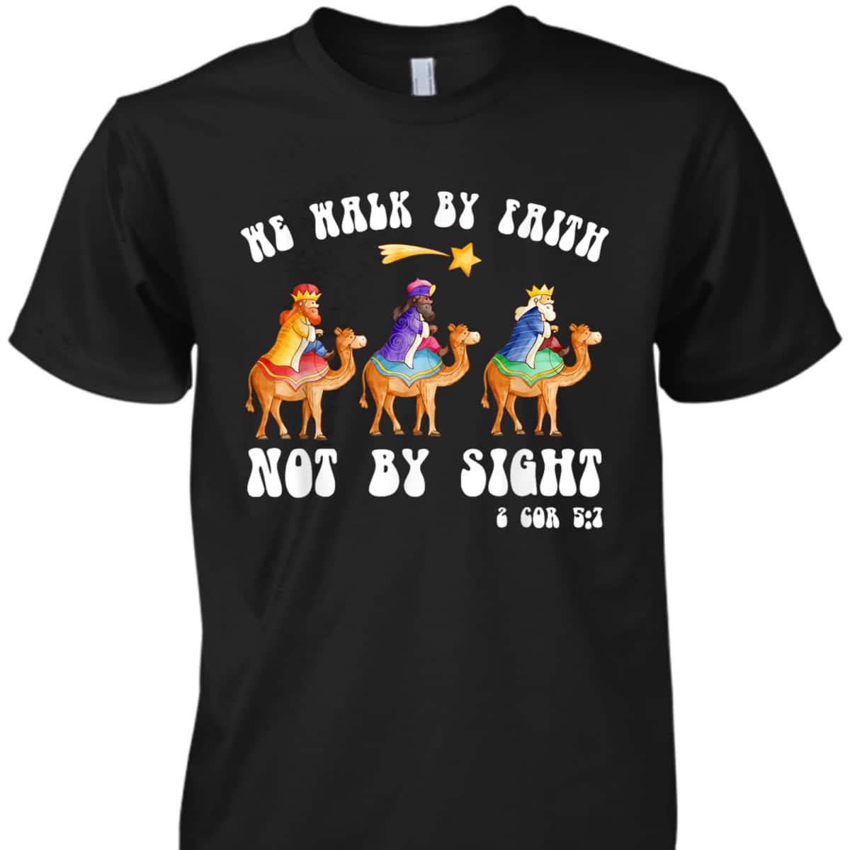Christian Bible Christmas We Walk By Faith Not By Sight Bible Verse T-Shirt Christian Bible Christmas We Walk By Faith Not By Sight Bible Verse T-Shirt