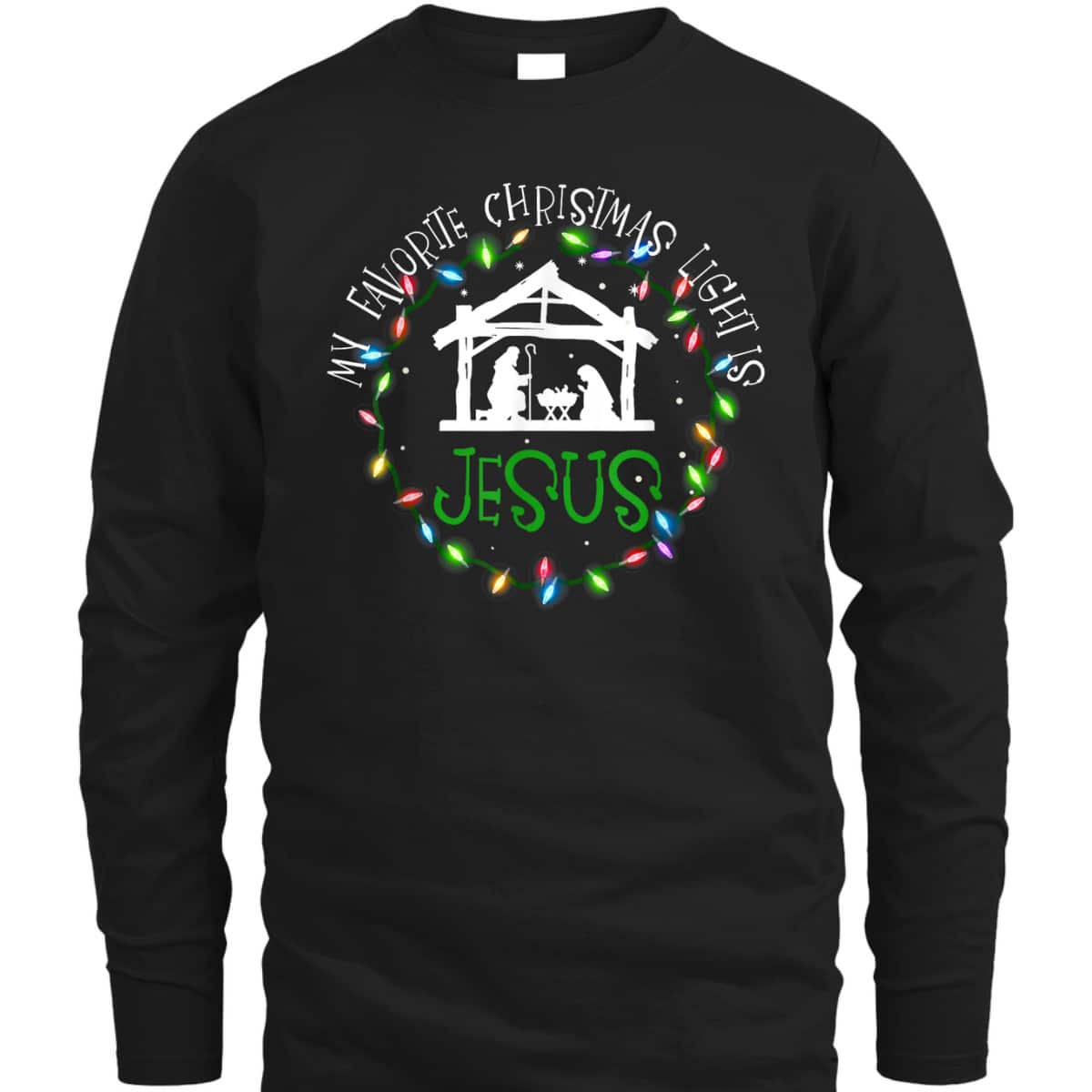 My Favorite Christmas Light Is Jesus Christian Christmas T-Shirt My Favorite Christmas Light Is Jesus Christian Christmas T-Shirt