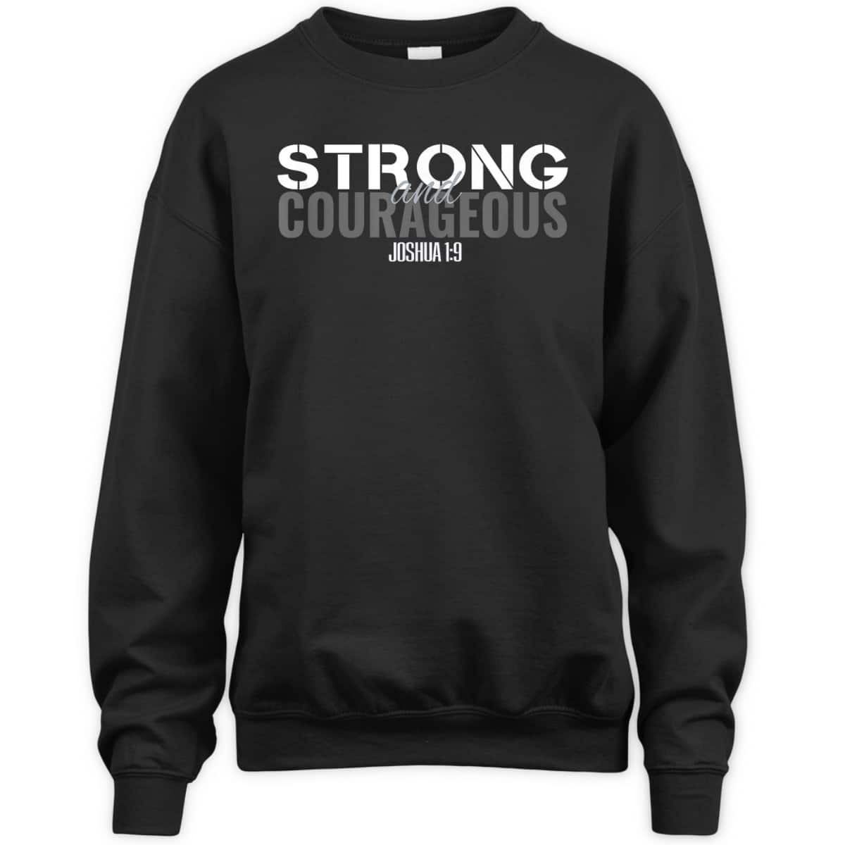 Strong And Courageous Bible Verse Christian Joshua T-Shirt
