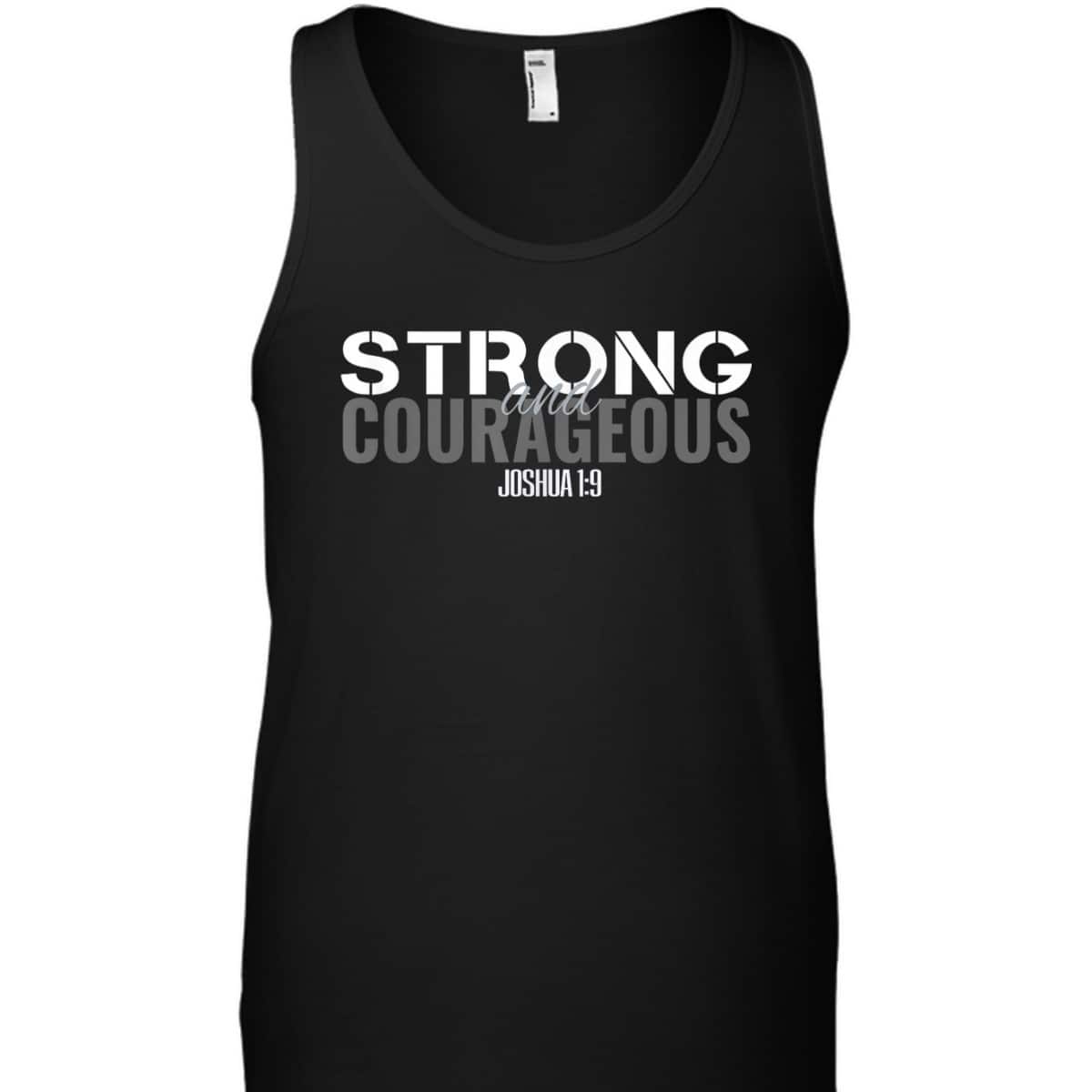 Strong And Courageous Bible Verse Christian Joshua T-Shirt
