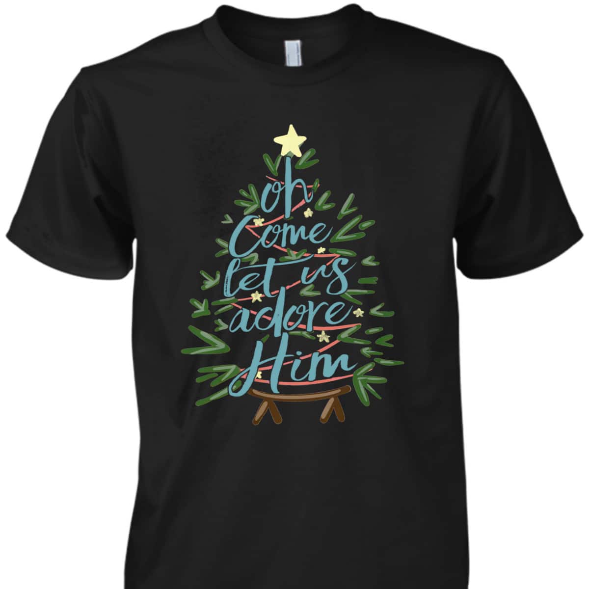 Oh Come Let Us Adore Him Christmas Tree Xmas T-Shirt Oh Come Let Us Adore Him Christmas Tree Xmas T-Shirt