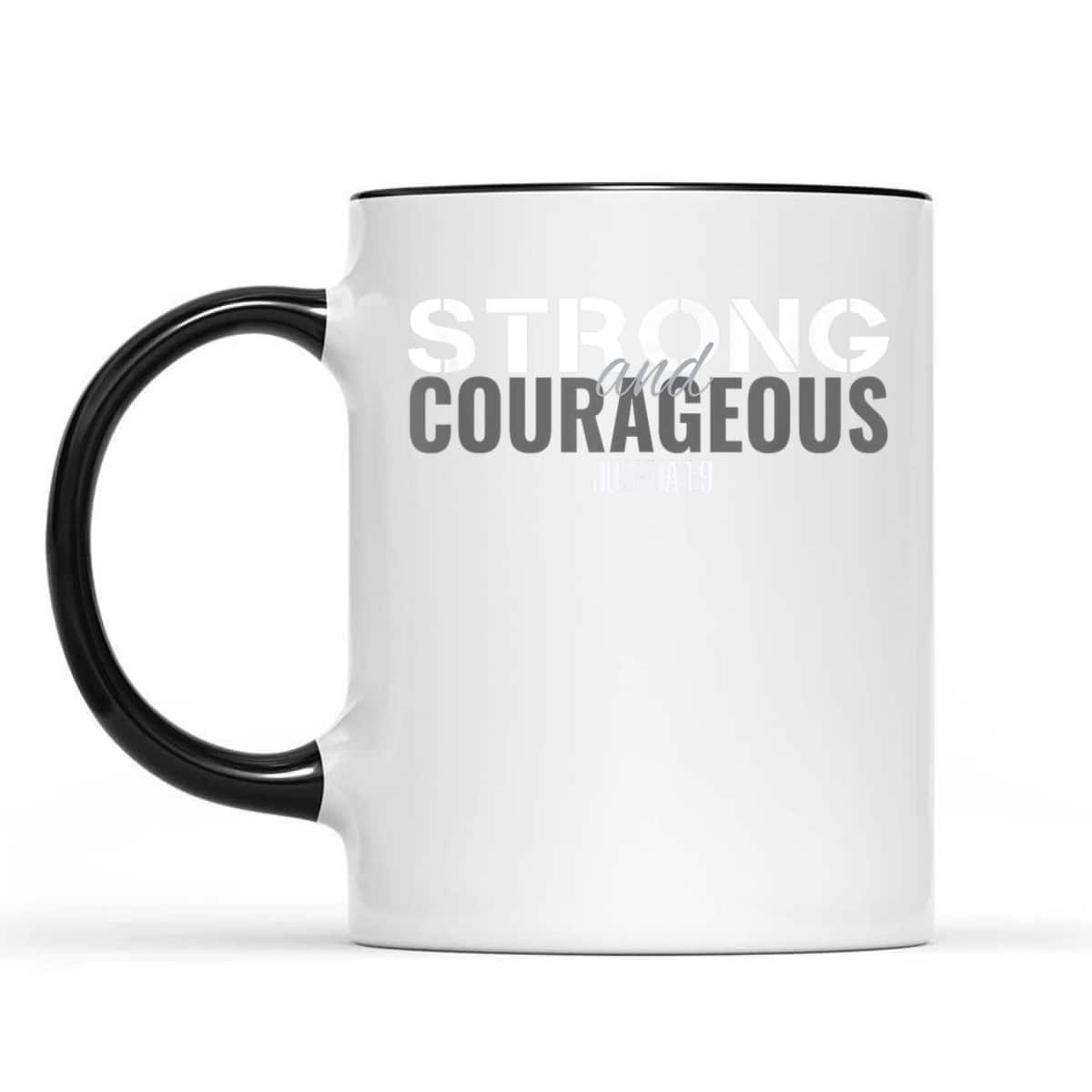 Strong And Courageous Bible Verse Christian Joshua T-Shirt Strong And Courageous Bible Verse Christian Joshua T-Shirt