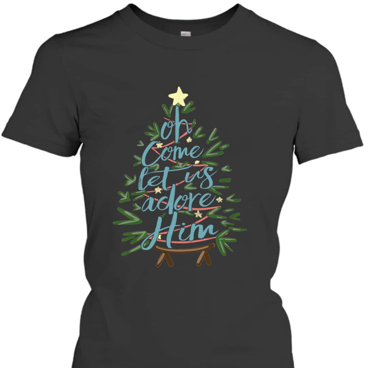 Oh Come Let Us Adore Him Christmas Tree Xmas T-Shirt Oh Come Let Us Adore Him Christmas Tree Xmas T-Shirt