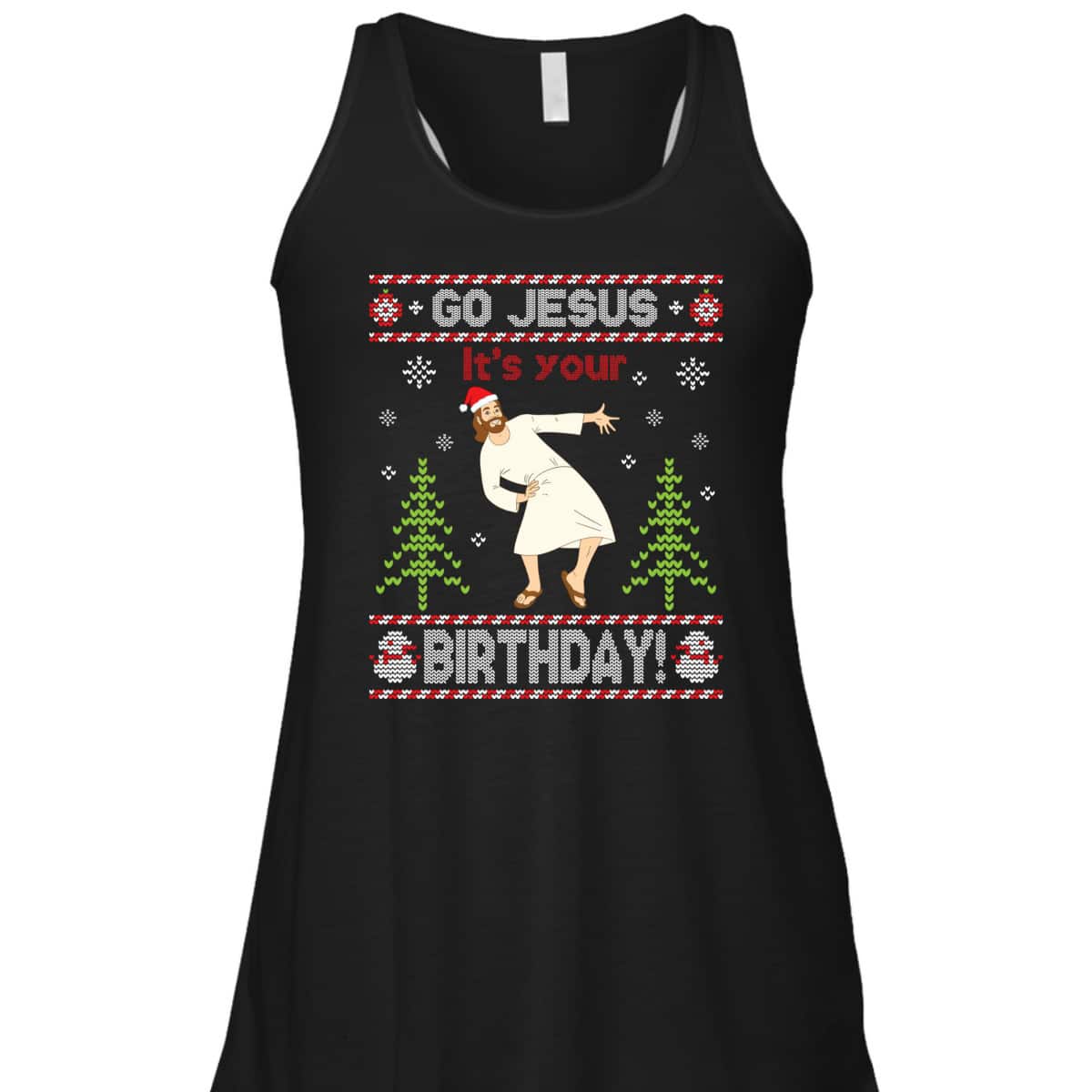 Go Jesus It's Your Birthday Merry Christmas Day T-Shirt Go Jesus It's Your Birthday Merry Christmas Day T-Shirt