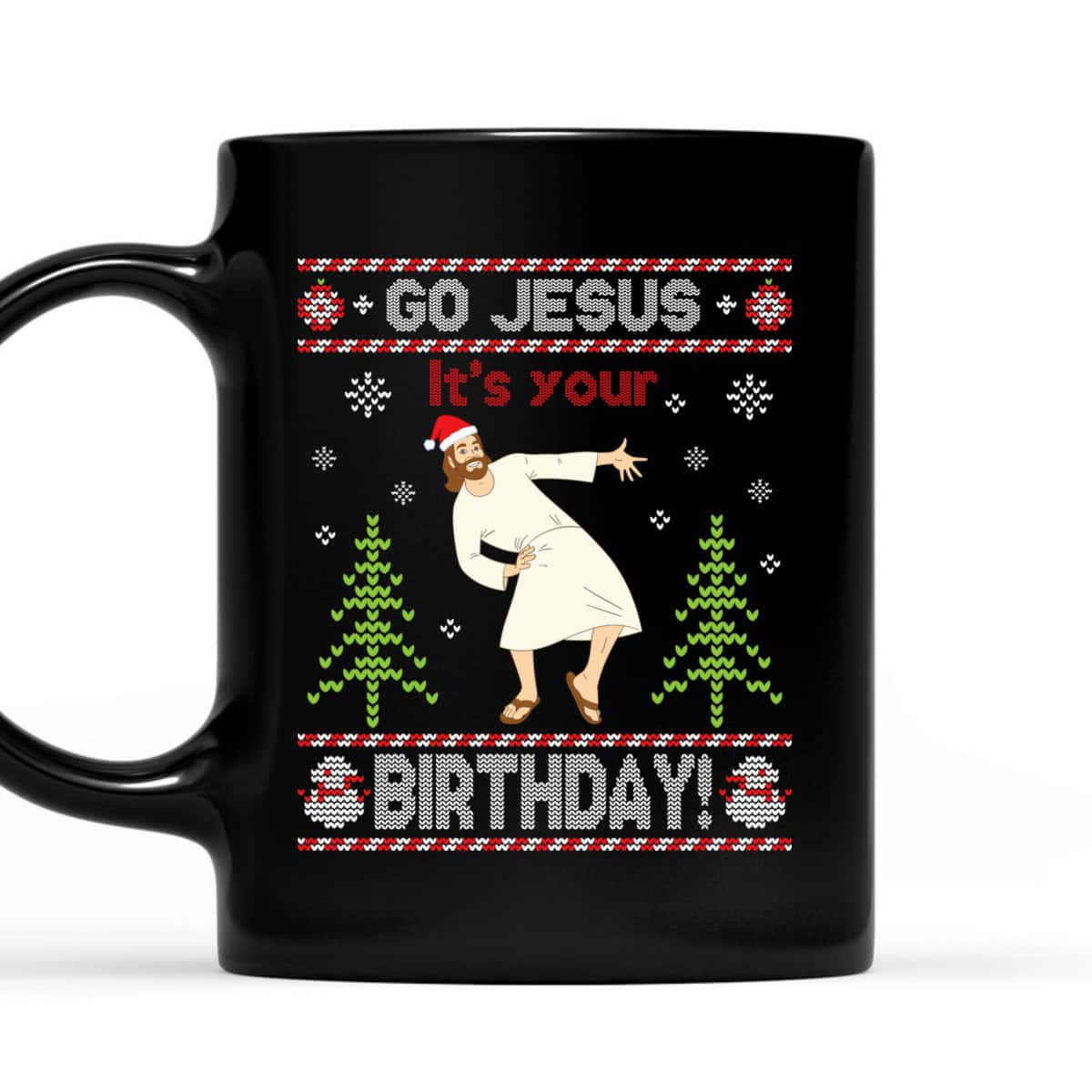 Go Jesus It's Your Birthday Merry Christmas Day T-Shirt Go Jesus It's Your Birthday Merry Christmas Day T-Shirt