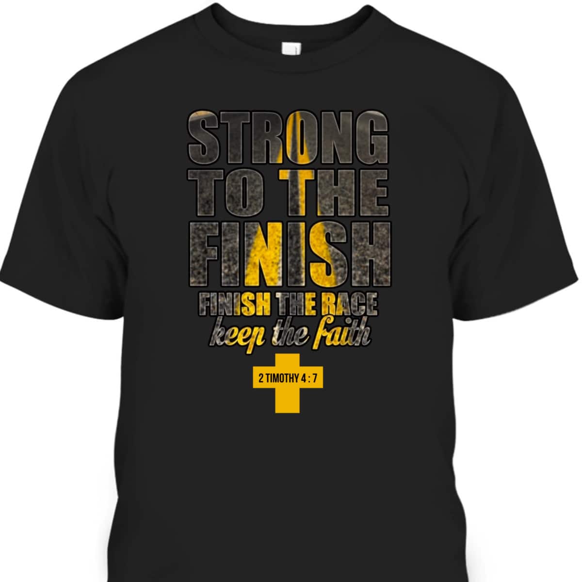 Finish The Race Keep The Faith Christian Faith T-Shirt For Believers Finish The Race Keep The Faith Christian Faith T-Shirt For Believers