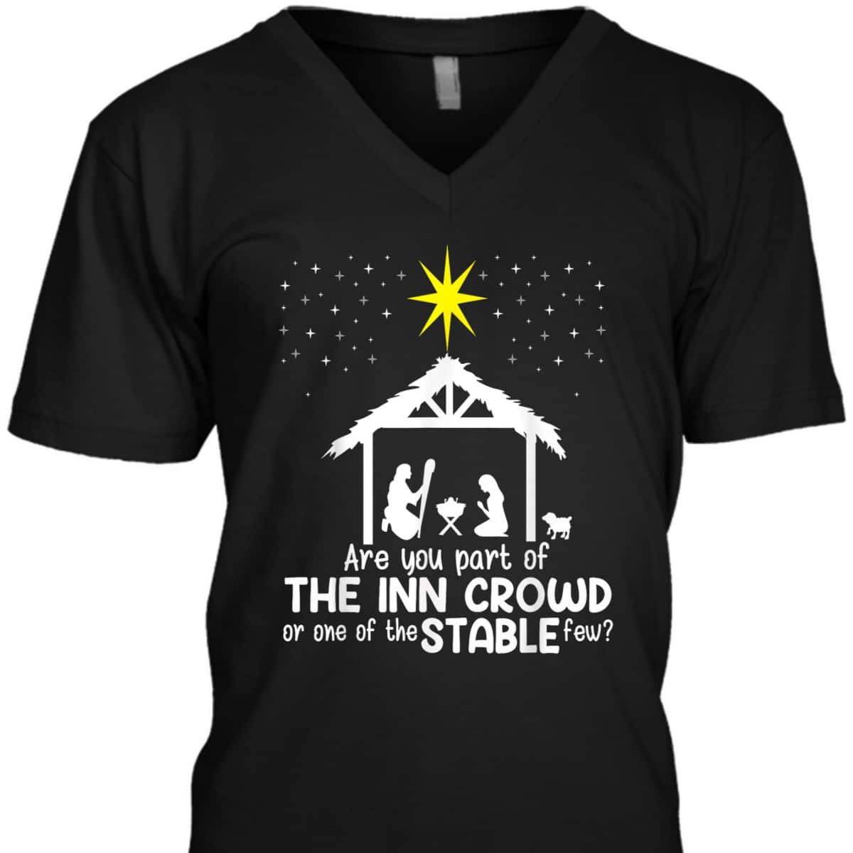 Are You Part Of Inn Crowd Or Stable Few Christmas Nativity Xmas T-Shirt Are You Part Of Inn Crowd Or Stable Few Christmas Nativity Xmas T-Shirt