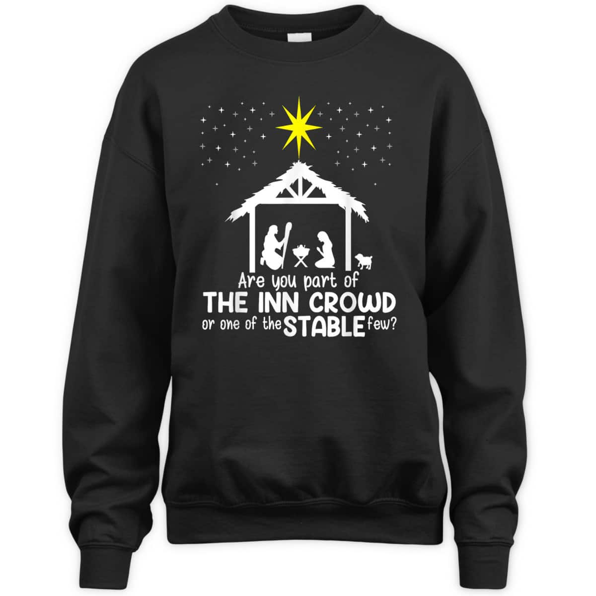 Are You Part Of Inn Crowd Or Stable Few Christmas Nativity Xmas T-Shirt Are You Part Of Inn Crowd Or Stable Few Christmas Nativity Xmas T-Shirt