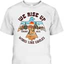 Bible Verse We Rise Up Wings Like Eagles Faith Jesus T-Shirt Bible Verse We Rise Up Wings Like Eagles Faith Jesus T-Shirt