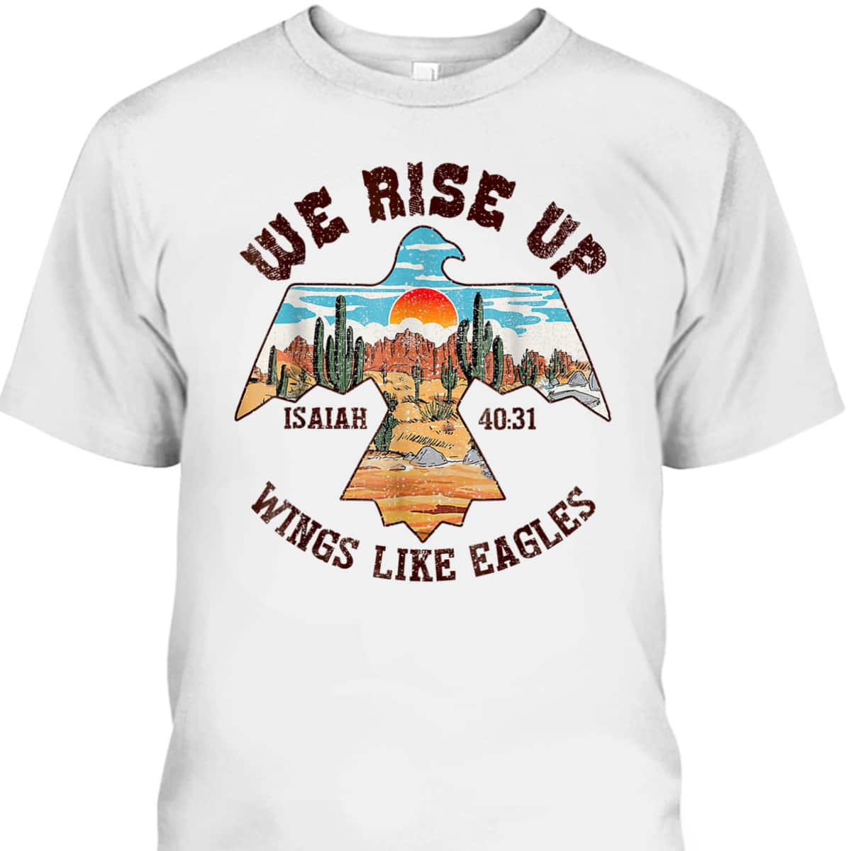 Bible Verse We Rise Up Wings Like Eagles Faith Jesus T-Shirt Bible Verse We Rise Up Wings Like Eagles Faith Jesus T-Shirt