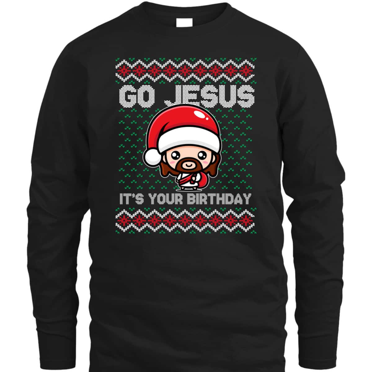 Go Jesus Birthday Christmas Xmas Holiday Spirit T-Shirt Go Jesus Birthday Christmas Xmas Holiday Spirit T-Shirt