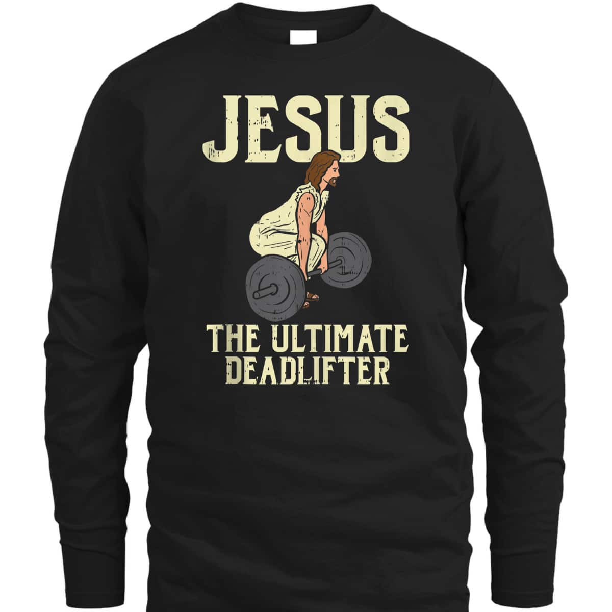 Jesus Deadlift Workout Gym Fitness Funny God Christian T-Shirt Jesus Deadlift Workout Gym Fitness Funny God Christian T-Shirt