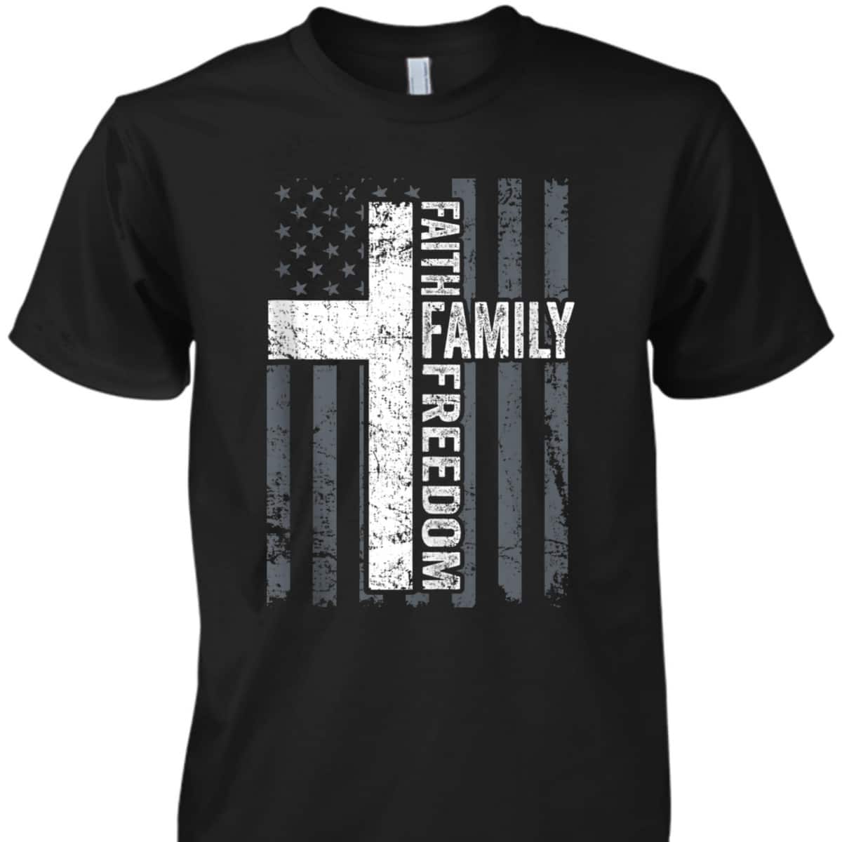 Faith Family And Freedom Patriotic Christian USA Cross Flag T-Shirt Faith Family And Freedom Patriotic Christian USA Cross Flag T-Shirt
