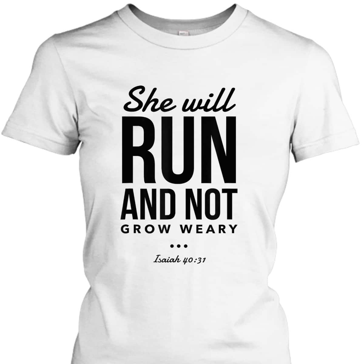 Christian Bible Verse Religious Runner She Will Run And Not Grow Weary T-Shirt