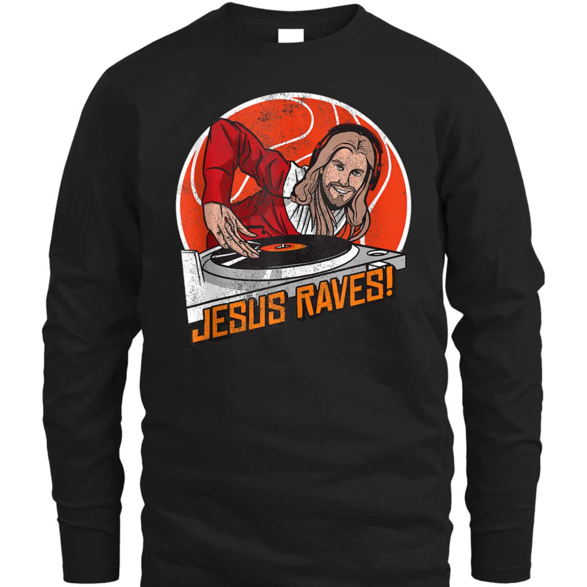 Jesus Raves Christian Party DJ Techno Turntable Funny Christian T-Shirt Jesus Raves Christian Party DJ Techno Turntable Funny Christian T-Shirt