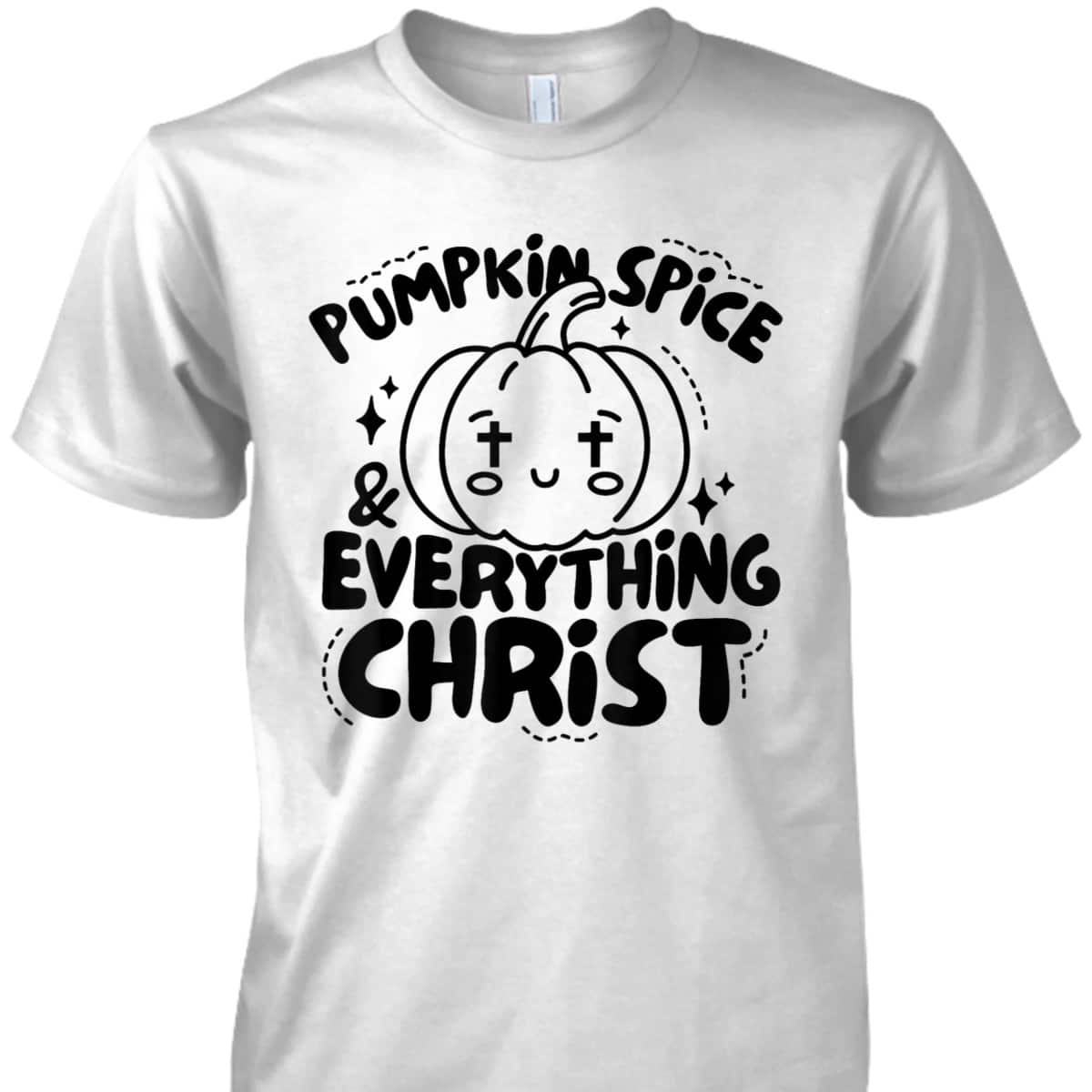 Pumpkin Spice Everything Christ Jesus Christian Halloween T-Shirt Pumpkin Spice Everything Christ Jesus Christian Halloween T-Shirt
