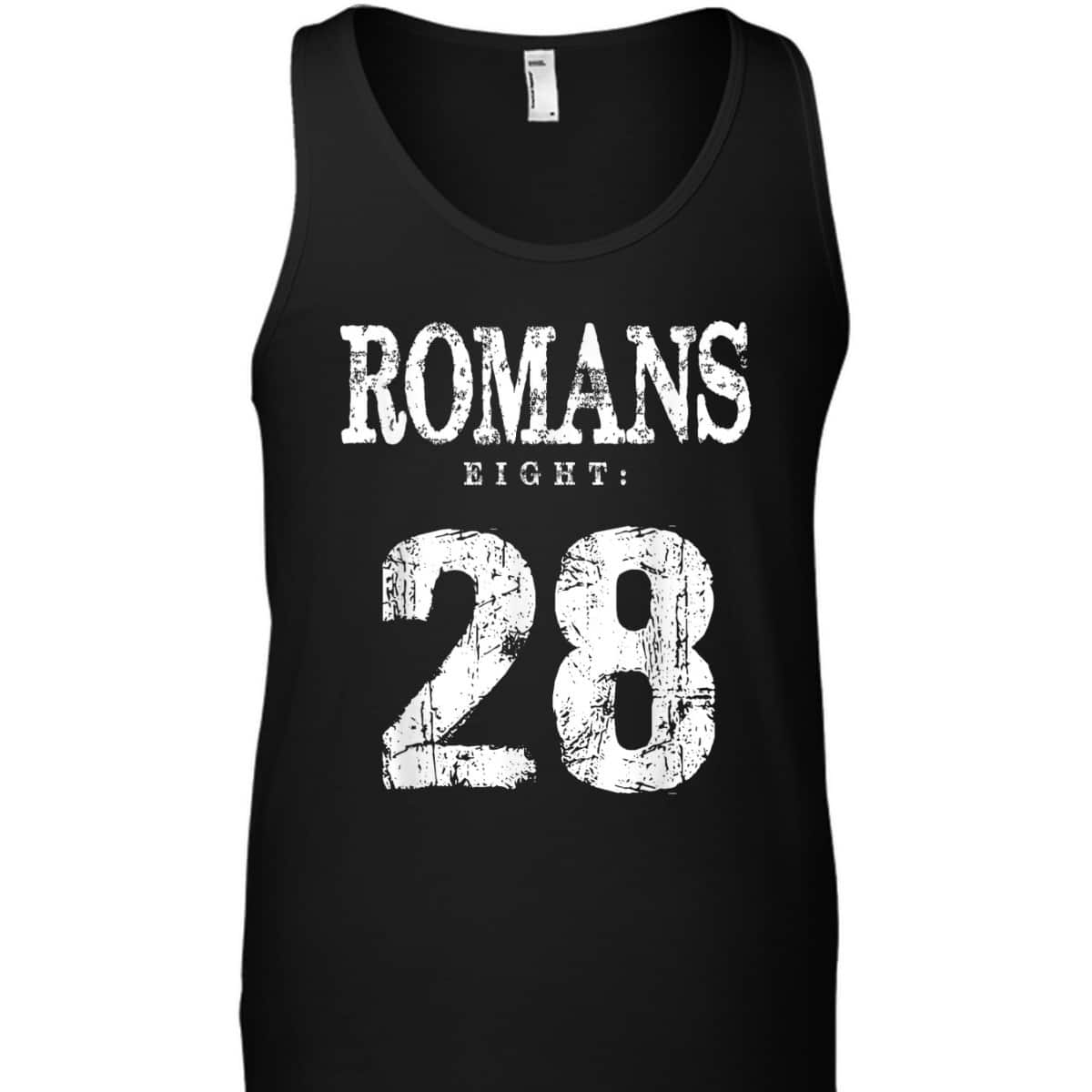 Bible Verse Romans 8:28 Gospel Christian Religious T-Shirt Bible Verse Romans 8:28 Gospel Christian Religious T-Shirt