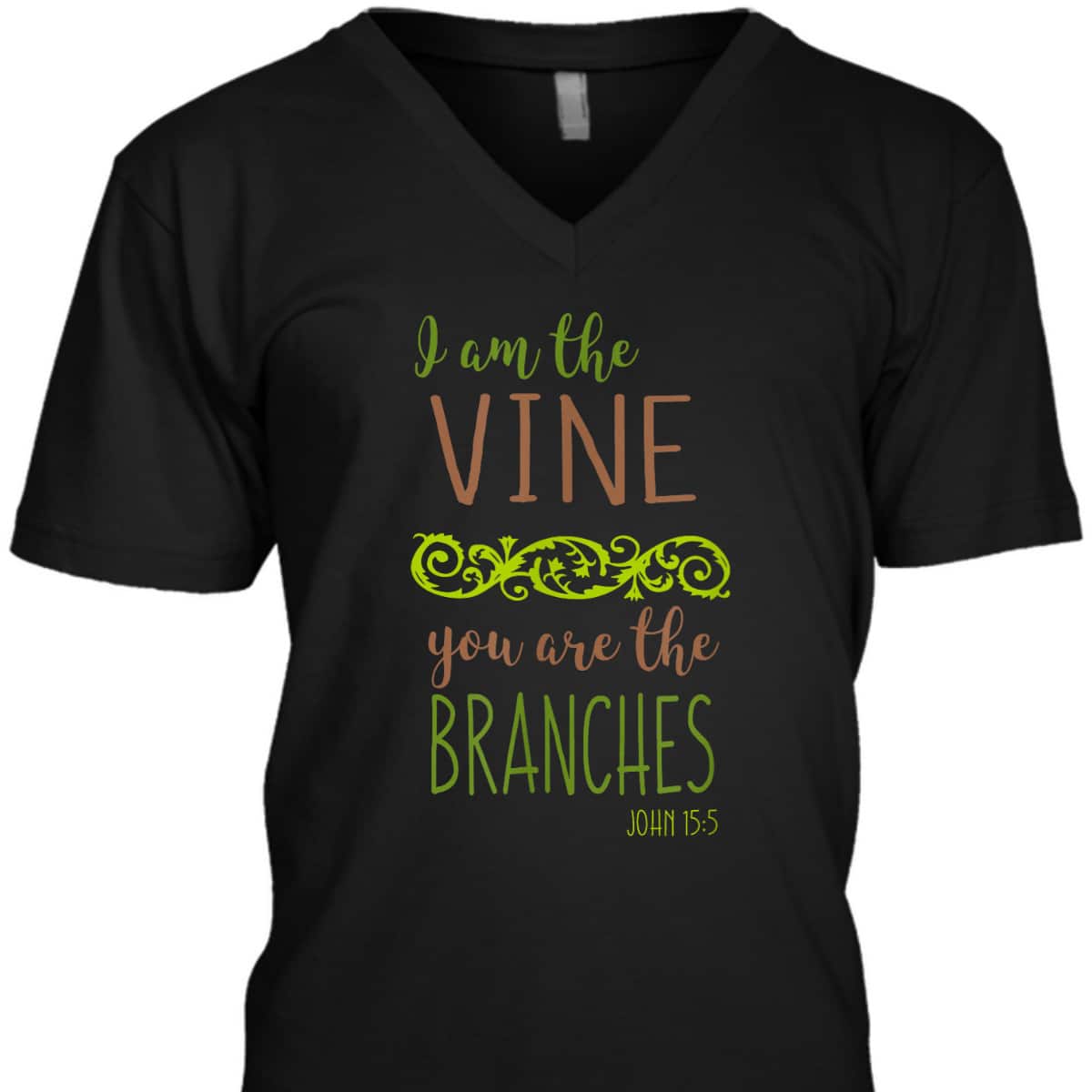 I Am The Vine You Are The Branches Bible Verse T-Shirt