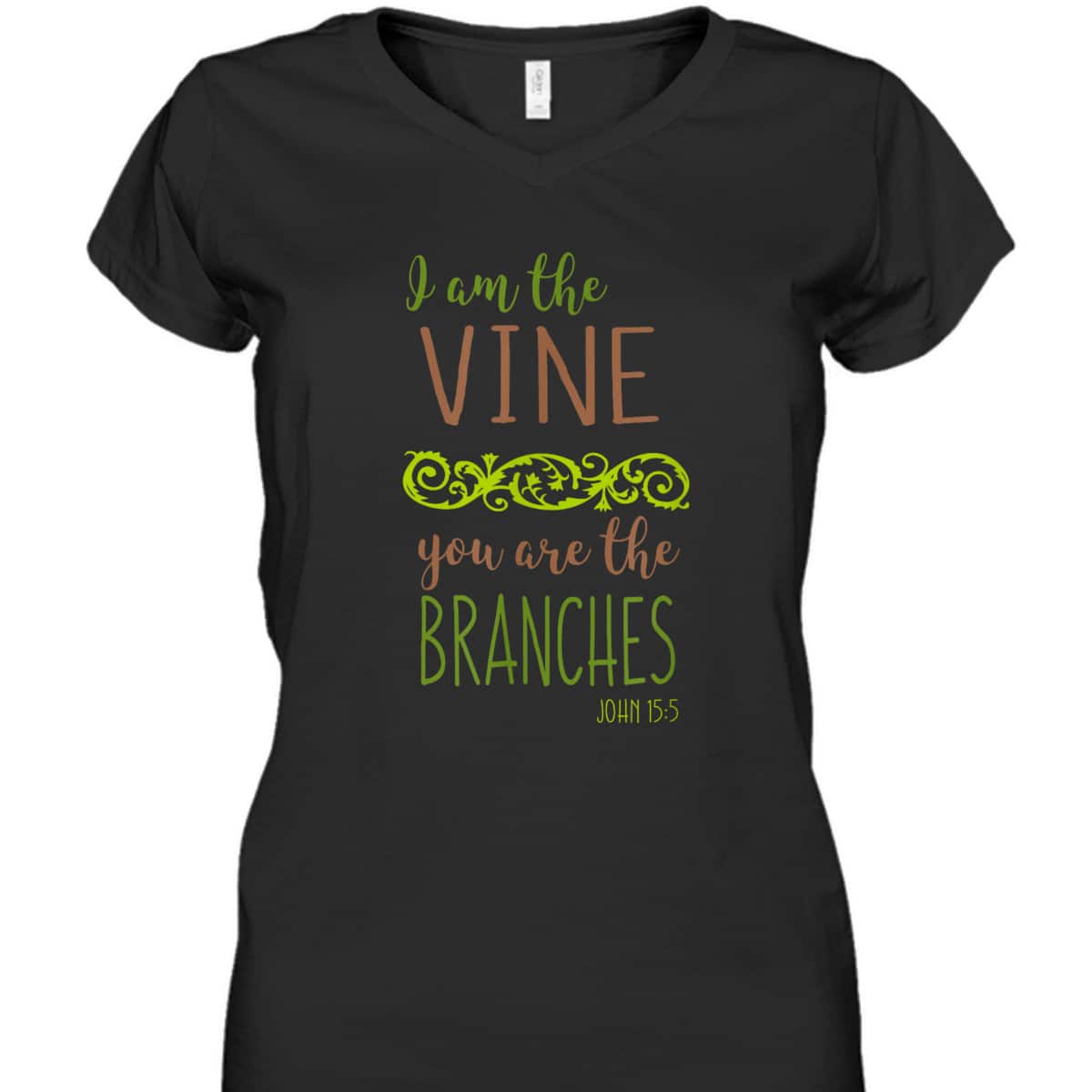 I Am The Vine You Are The Branches Bible Verse T-Shirt I Am The Vine You Are The Branches Bible Verse T-Shirt