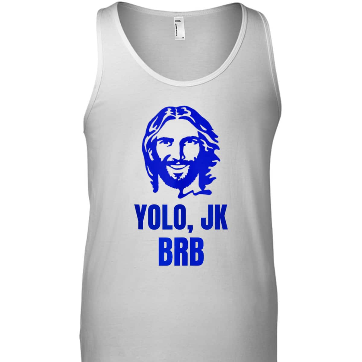Yolo Jk Brb Jesus Christian Joke Funny Novelty Funny Faith T-Shirt Yolo Jk Brb Jesus Christian Joke Funny Novelty Funny Faith T-Shirt