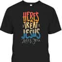 Here's A Treat Jesus Loves You Christian Halloween T-Shirt