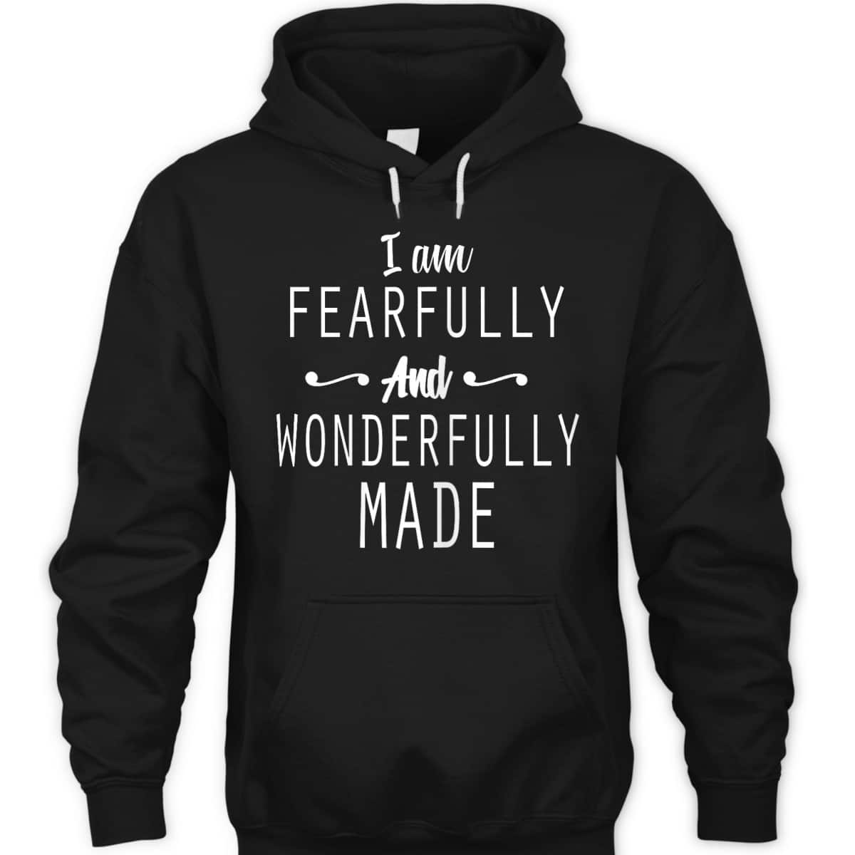 Christian I Am Fearfully And Wonderfully Made T-Shirt Christian I Am Fearfully And Wonderfully Made T-Shirt
