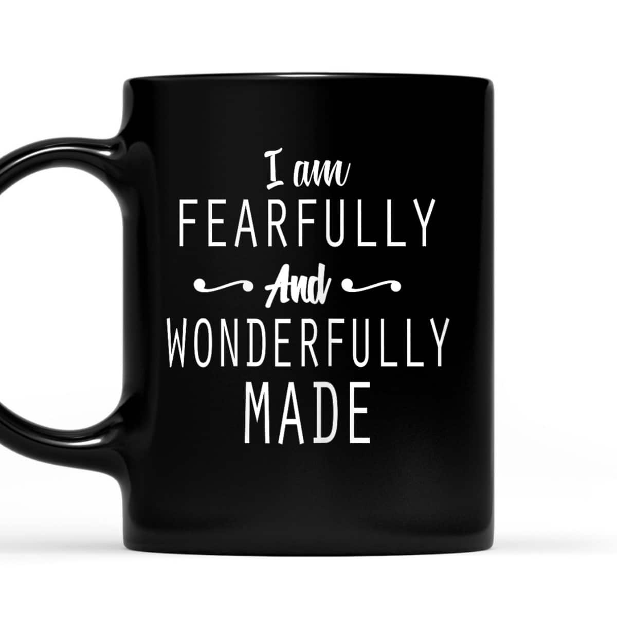 Christian I Am Fearfully And Wonderfully Made T-Shirt Christian I Am Fearfully And Wonderfully Made T-Shirt