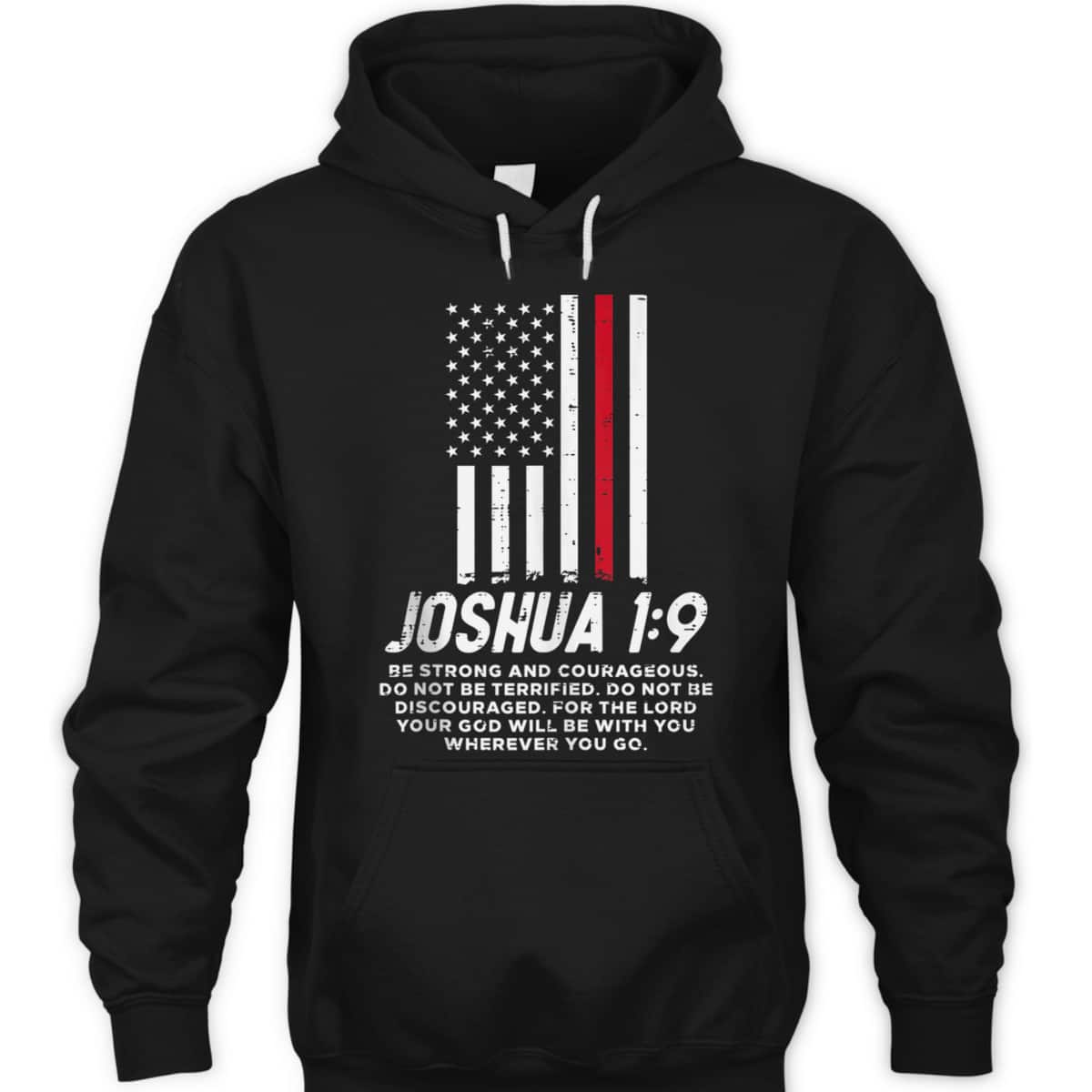 Thin Red Line Flag Joshua 1:9 Bible Christian Firefighter US Flag T-Shirt