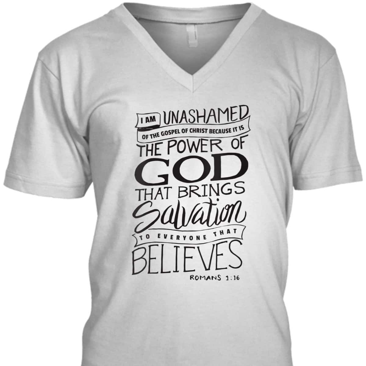 I Am Unashamed Of The Gospel Bible Verse Christian Faith Romans 9:16 T-Shirt