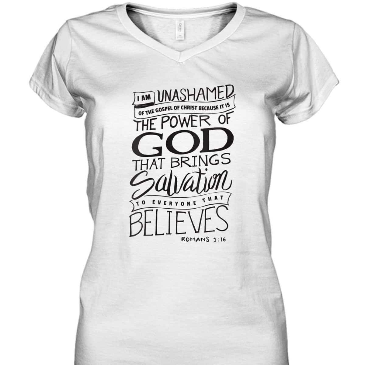 I Am Unashamed Of The Gospel Bible Verse Christian Faith Romans 9:16 T-Shirt